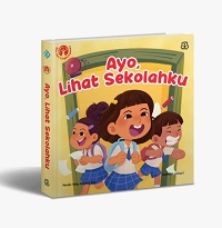 SERI MENGENAL DIRI DAN LINGKUNGAN: AYO LIHAT SEKOLAHKU