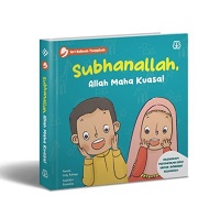 SERI KALIMAH THAYYIBAH: SUBHANALLAH, ALLAH MAHA KUASA! (BOARDBOOK)
