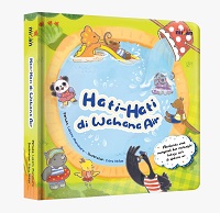 SERI DONGENG KESELAMATAN: HATI-HATI DI WAHANA AIR (BOARDBOOK)